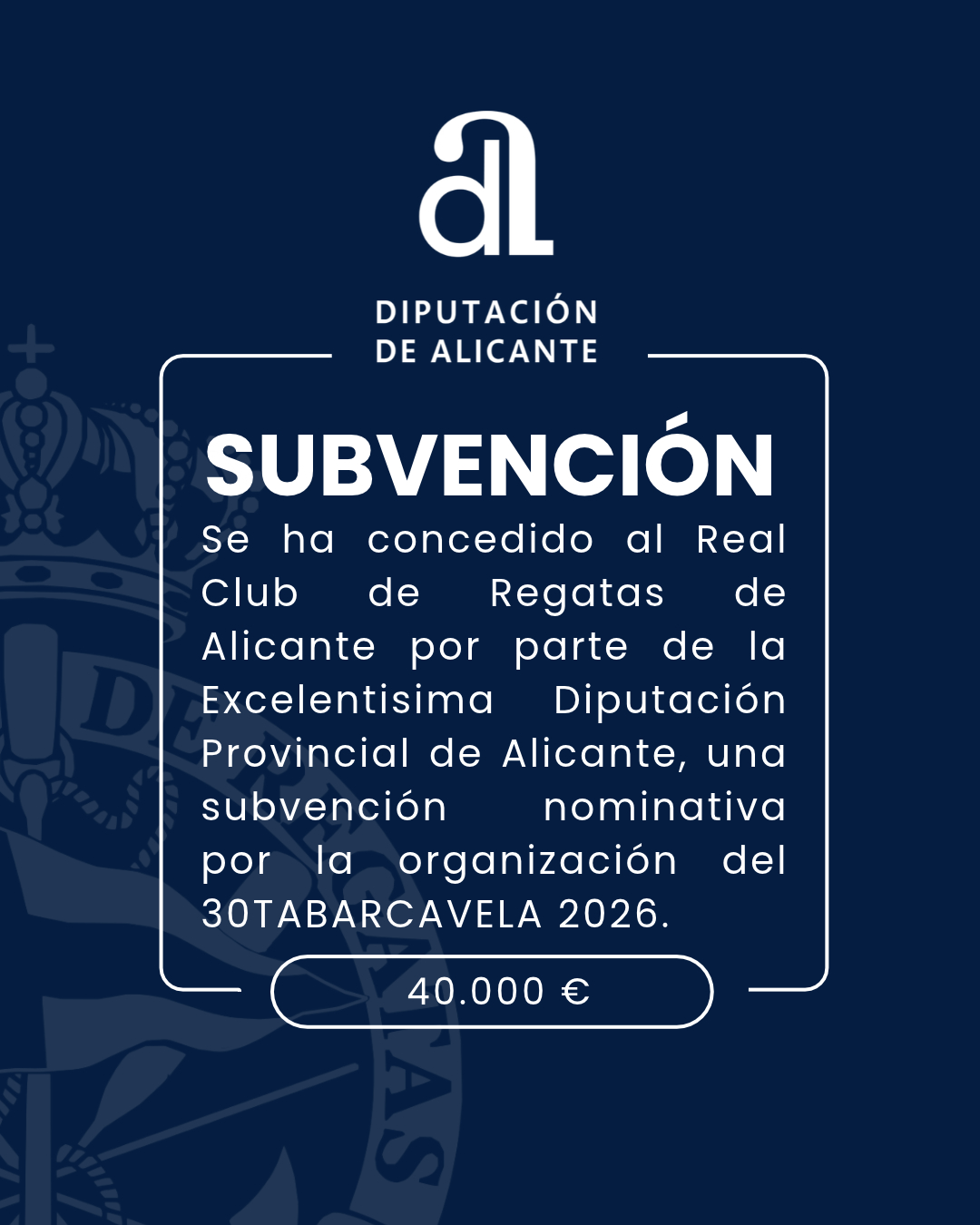 La Diputación de Alicante concede una subvención nominativa al Real Club de Regatas de Alicante por el 30 TABARCA VELA